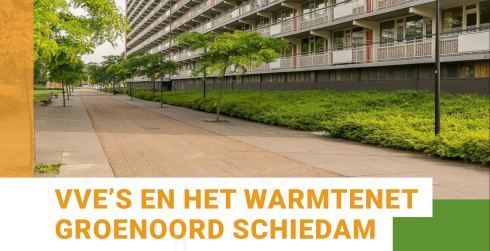 VvE's en het warmtenet Groenoord Schiedam